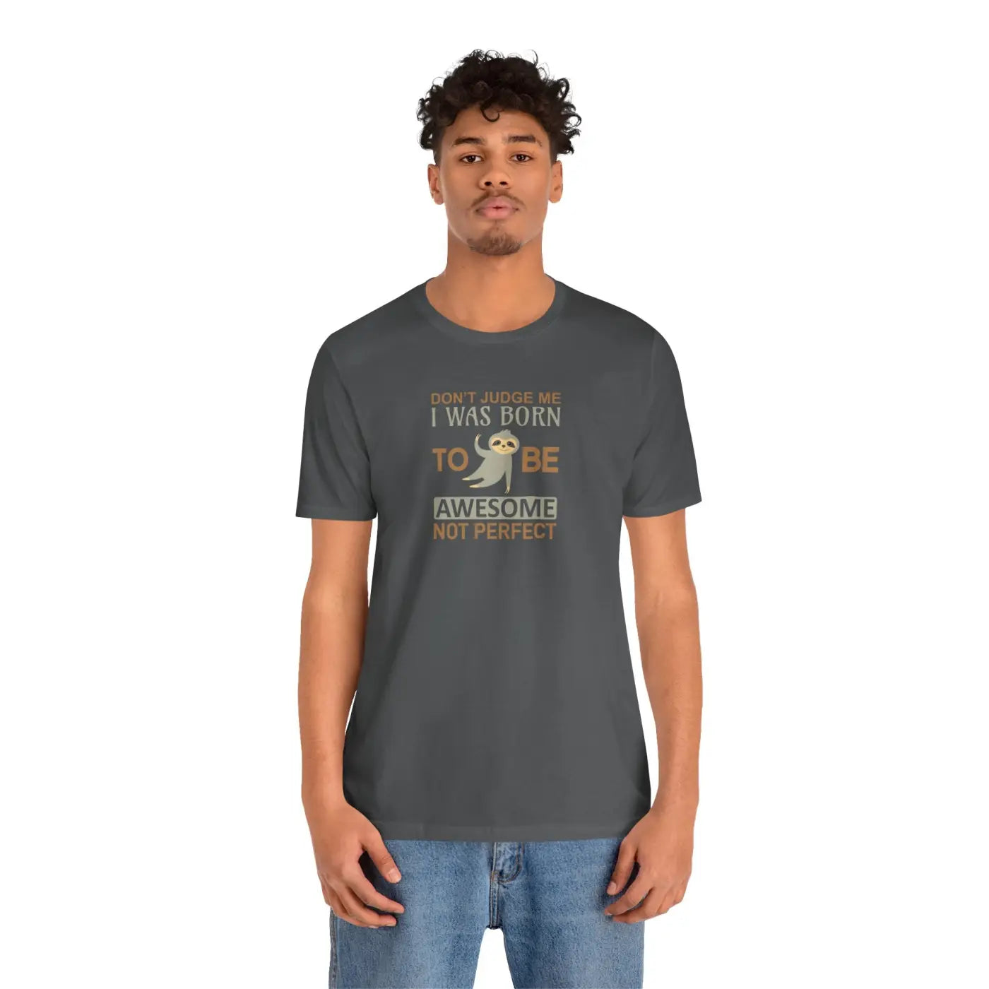 Born To Be Awesome Sloth Short Sleeve Tee - Unisex - DipaliZ