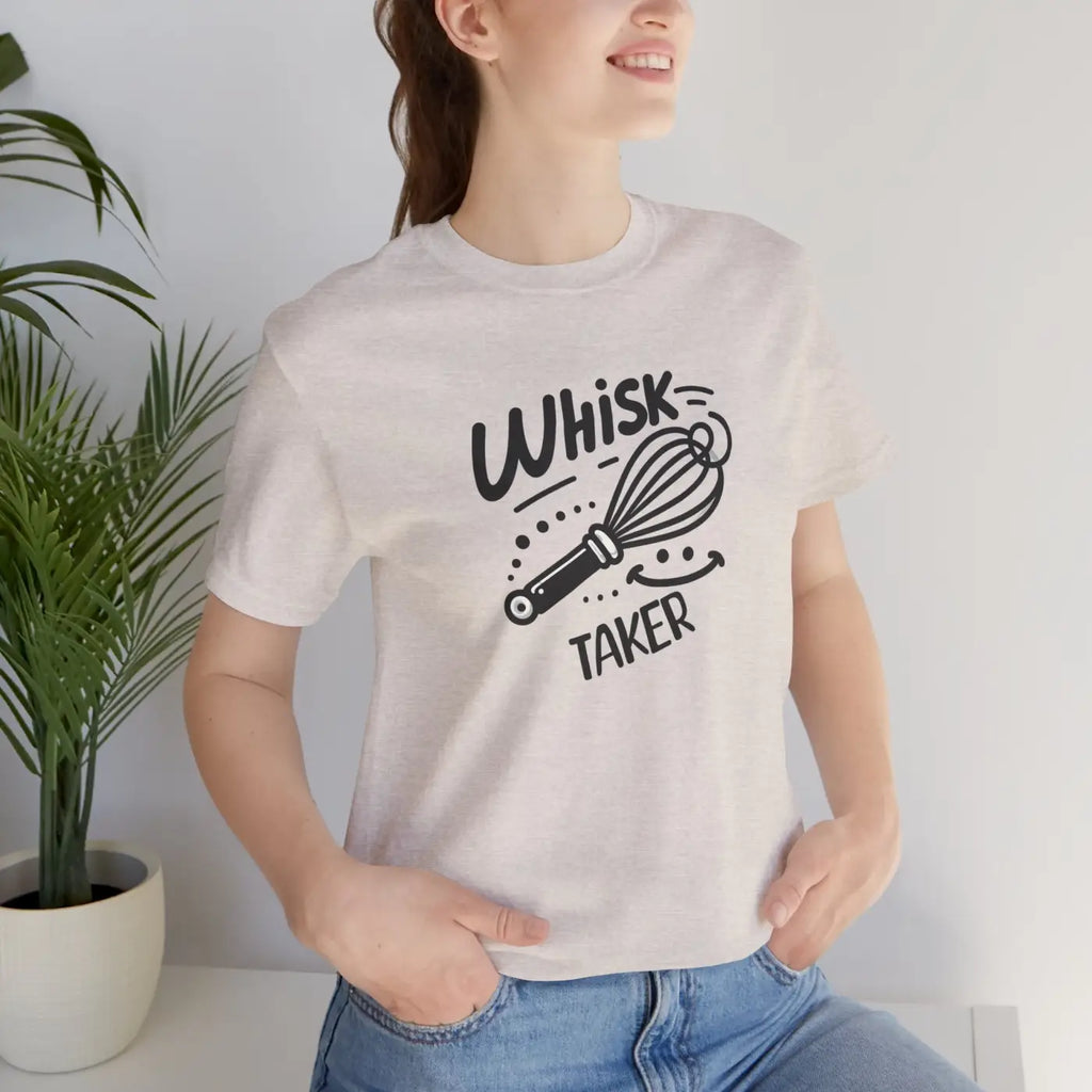 Whisk Taker Tee - Fun Baking Shirt for Home Chefs - DipaliZ
