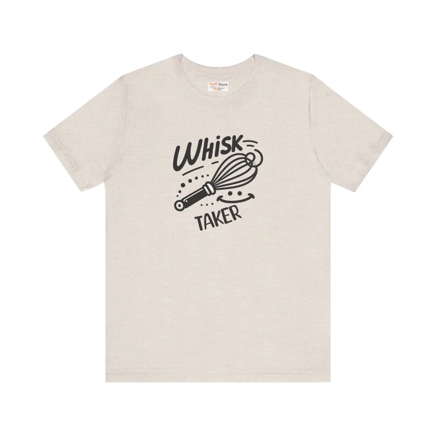 Whisk Taker Tee - Fun Baking Shirt for Home Chefs - DipaliZ
