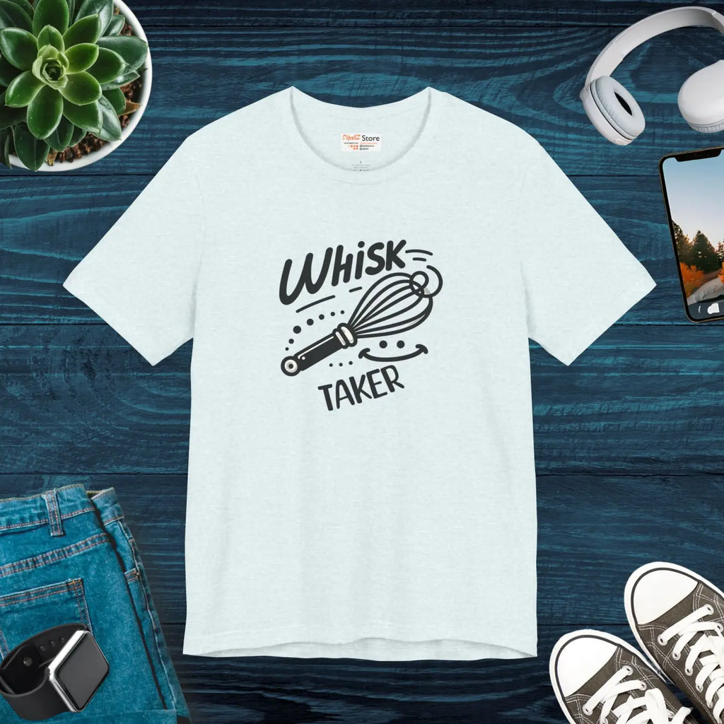Whisk Taker Tee - Fun Baking Shirt for Home Chefs - DipaliZ