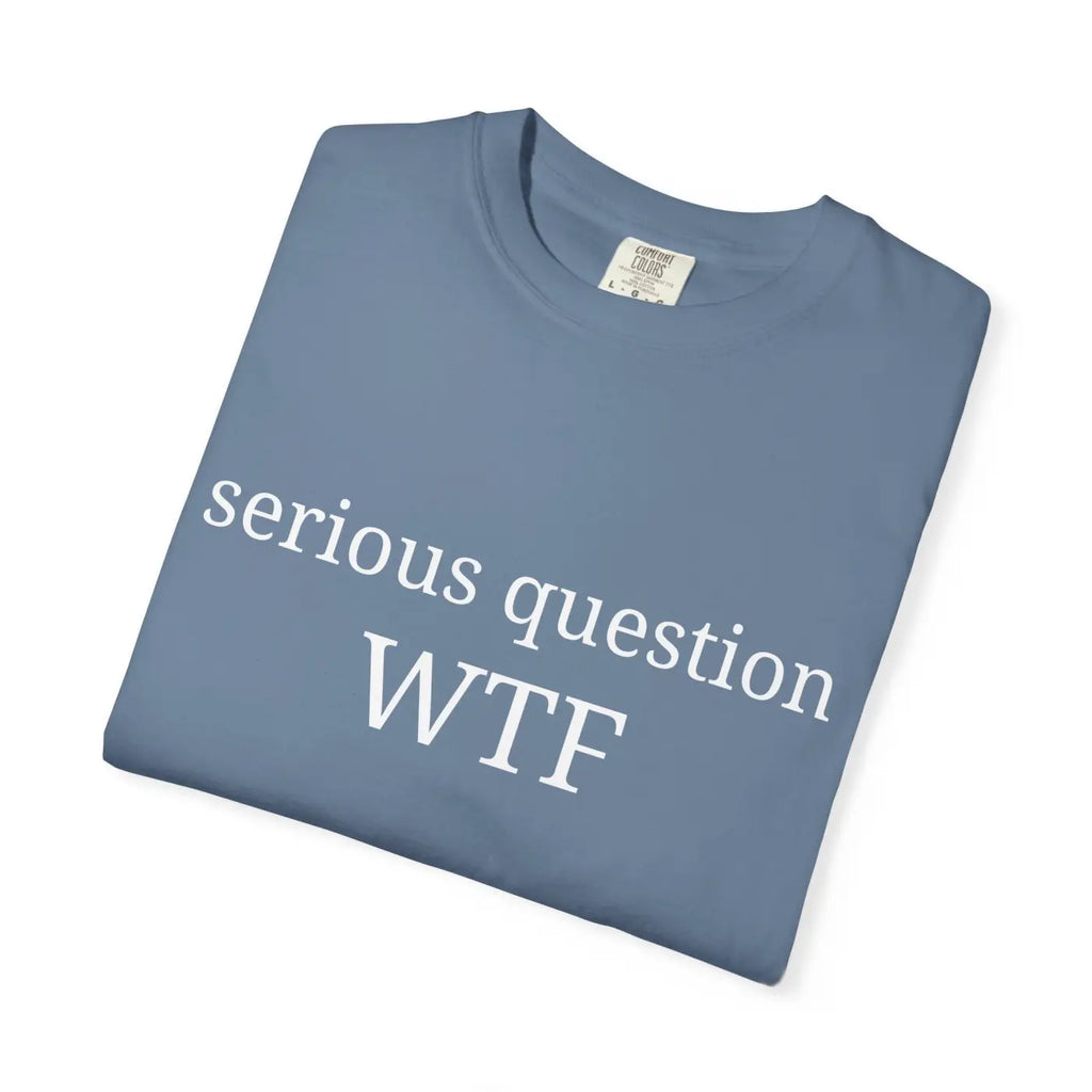 Funny Graphic Tee - Everyday Humor Apparel Comfort - DipaliZ