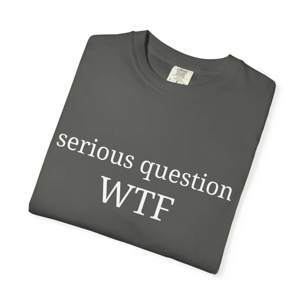 Funny Graphic Tee - Everyday Humor Apparel Comfort - DipaliZ