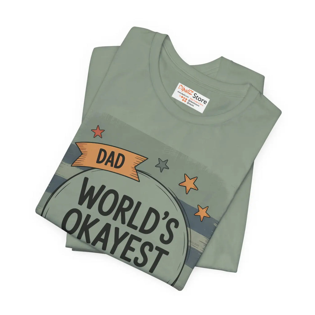 Worlds Okayest Dad Unisex Short Sleeve - Dad Jokes Apparel - DipaliZ