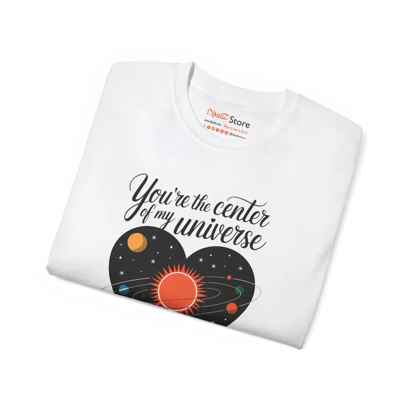 You're the Center of My Universe Heart Tee - DipaliZ